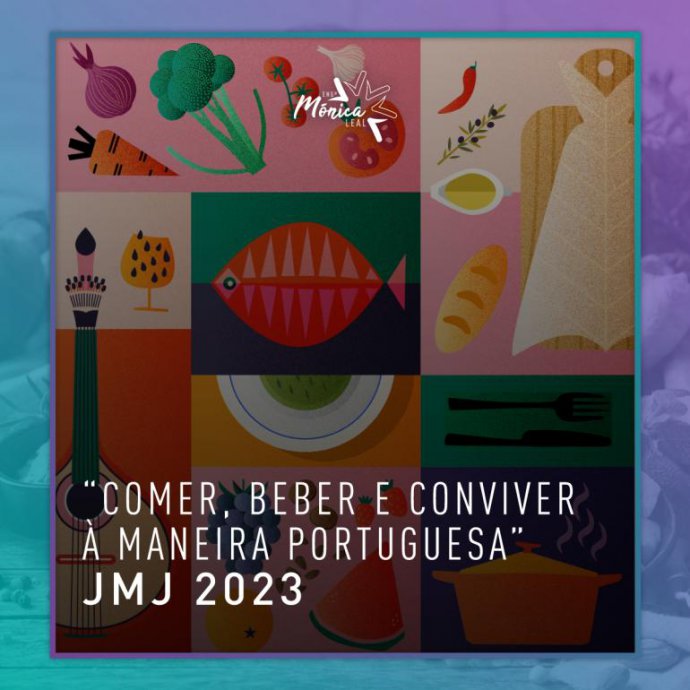 "Comer, beber e conviver à maneira portuguesa" - Documento no âmbito da JMJ 2023 "Comer, beber e conviver à maneira portuguesa" - Documento no âmbito da JMJ 2023