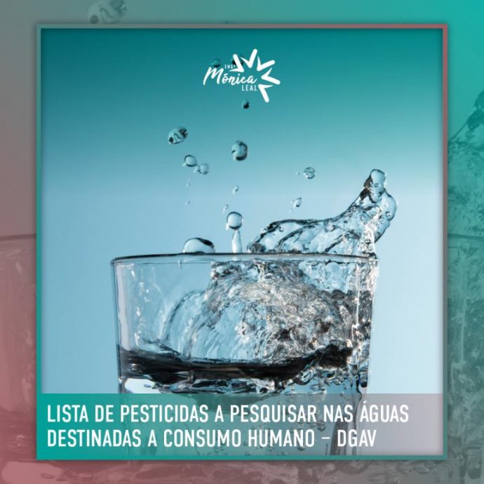 Lista de pesticidas a pesquisar nas águas destinadas a consumo humano – DGAV Lista de pesticidas a pesquisar nas águas destinadas a consumo humano – DGAV