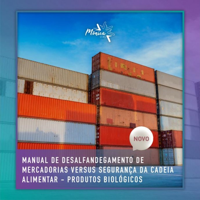 Manual de Desalfandegamento de Mercadorias versus Segurança da Cadeia Alimentar – Produtos Biológicos 