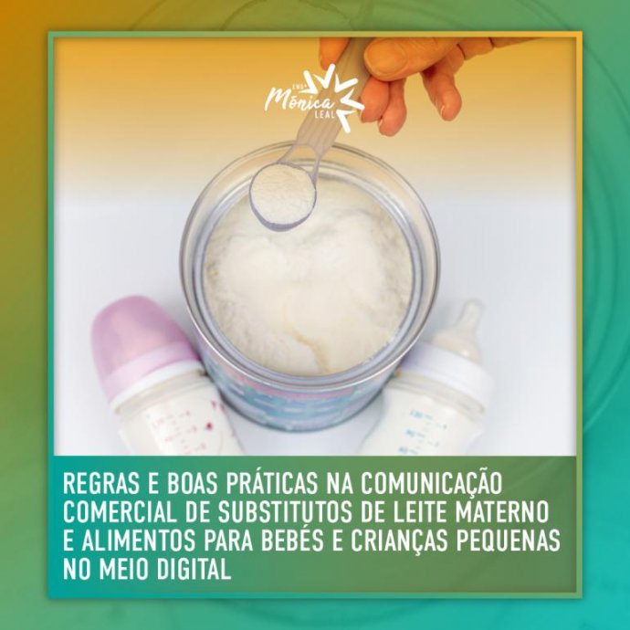 Regras e boas práticas na comunicação comercial de substitutos de leite materno e alimentos para bebés e crianças pequenas no meio digital Regras e boas práticas na comunicação comercial de substitutos de leite materno e alimentos para bebés e crianças pequenas no meio digital