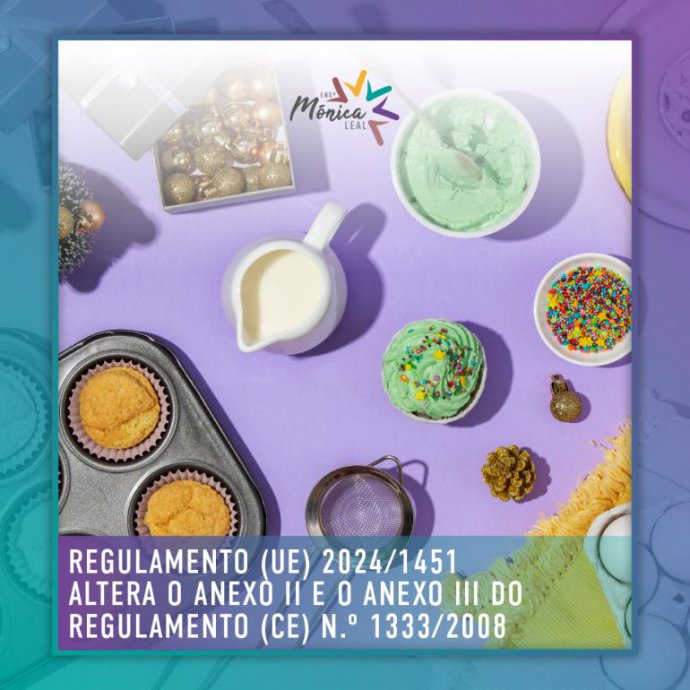 REGULAMENTO (UE) 2024/1451 - altera o anexo II e o anexo III do Regulamento (CE) n.º 1333/2008 REGULAMENTO (UE) 2024/1451 - altera o anexo II e o anexo III do Regulamento (CE) n.º 1333/2008
