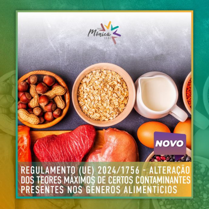 REGULAMENTO (UE) 2024/1756 - Alteração dos teores máximos de certos contaminantes presentes nos géneros alimentícios. (NOVO)