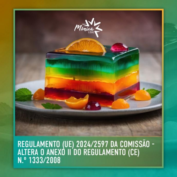 REGULAMENTO (UE) 2024/2597 DA COMISSÃO - altera o anexo II do Regulamento (CE) n.º 1333/2008 REGULAMENTO (UE) 2024/2597 DA COMISSÃO - altera o anexo II do Regulamento (CE) n.º 1333/2008